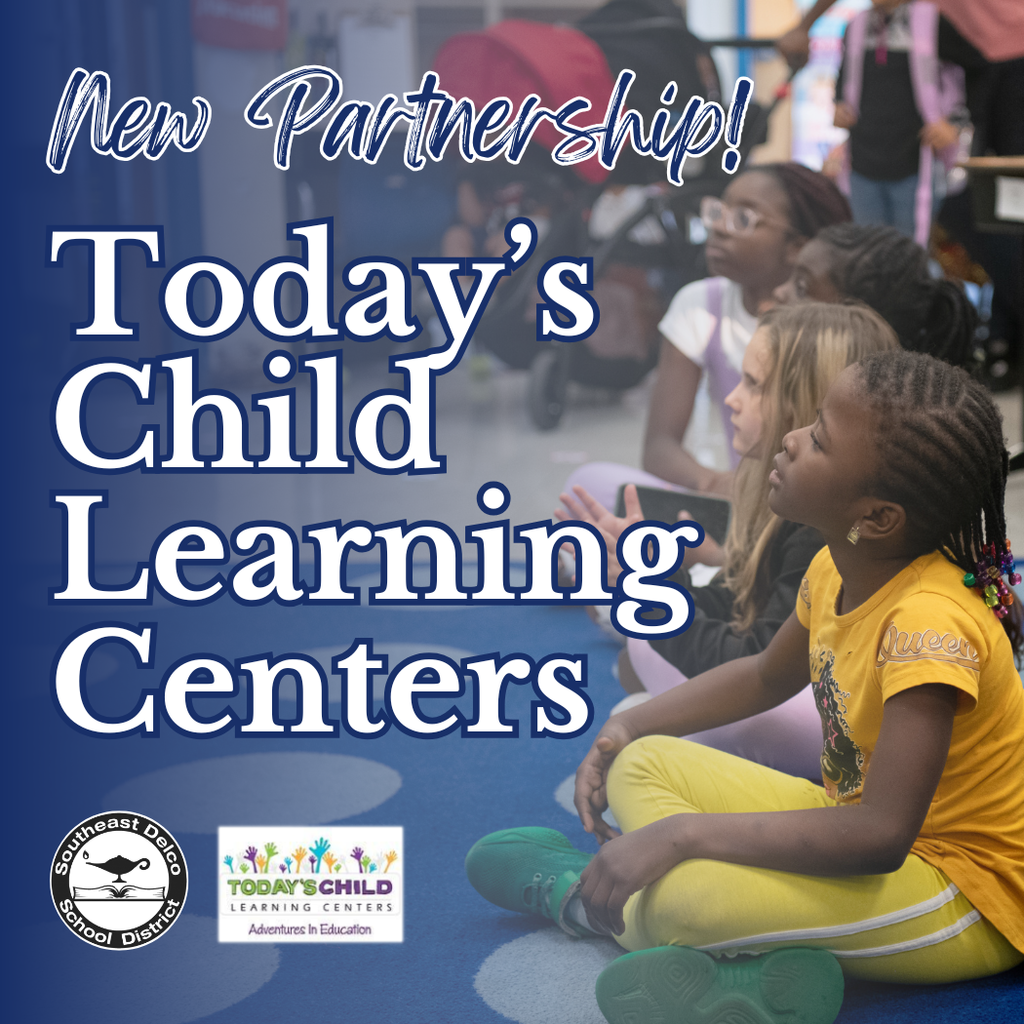 Graphic announcing a new partnership between Southeast Delco School District and Today’s Child Learning Centers. The background shows young children sitting on a classroom rug, listening attentively. The Southeast Delco School District and Today’s Child Learning Centers logos appear at the bottom.