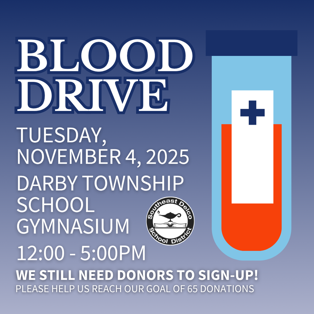 Graphic announcing a blood drive hosted by Southeast Delco School District. Text reads: “Blood Drive — Tuesday, November 4, 2025 — Darby Township School Gymnasium — 12:00–5:00 PM.” Additional text below says, “We still need donors to sign up! Please help us reach our goal of 65 donations.” The design includes a test tube filled halfway with red liquid and a blue medical cross symbol.