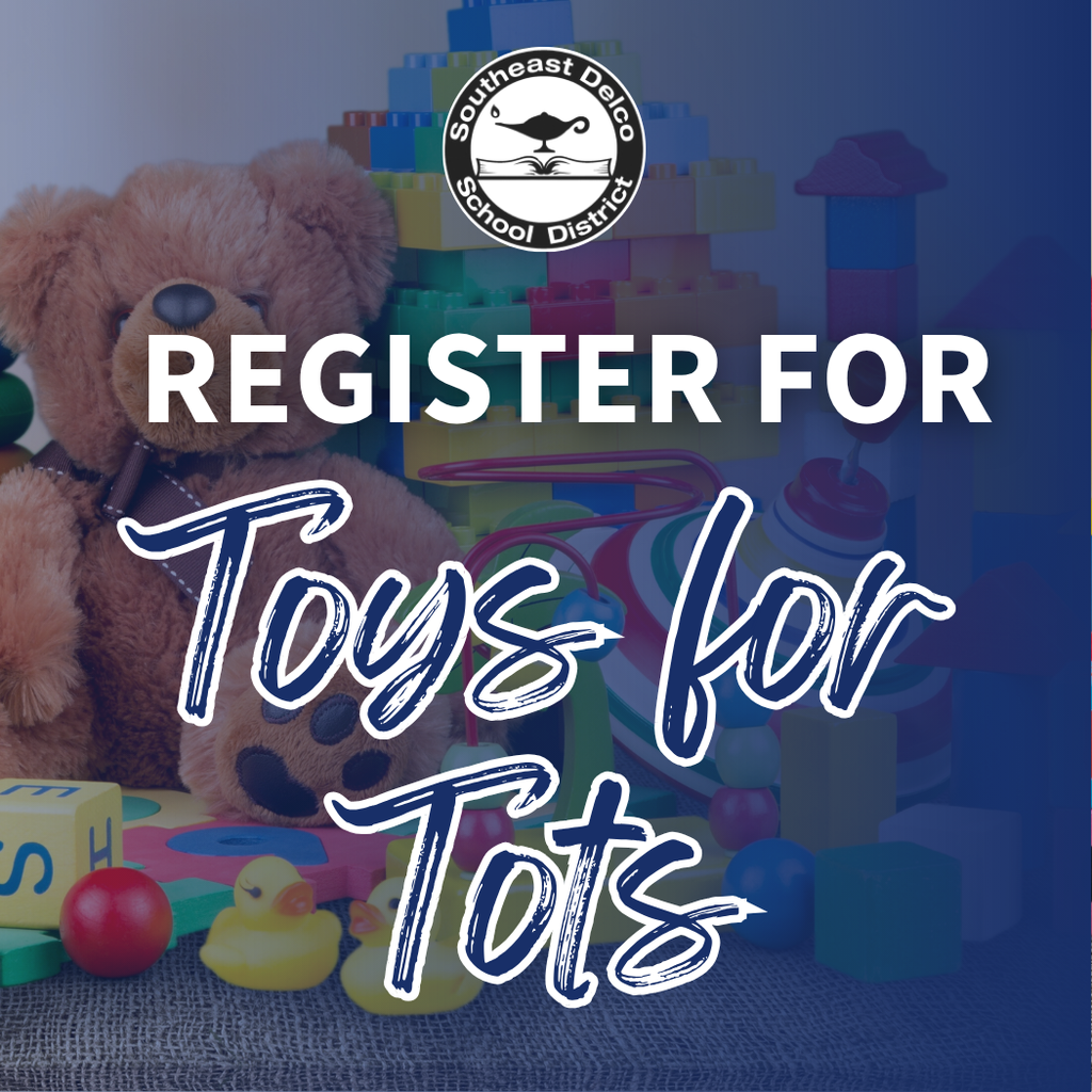 Graphic from Southeast Delco School District encouraging families to register for Toys for Tots. The design features the district’s logo at the top above the text “Register for Toys for Tots.” The background shows colorful children’s toys, including a teddy bear, stacking rings, blocks, and rubber ducks, with a soft blue overlay for contrast.