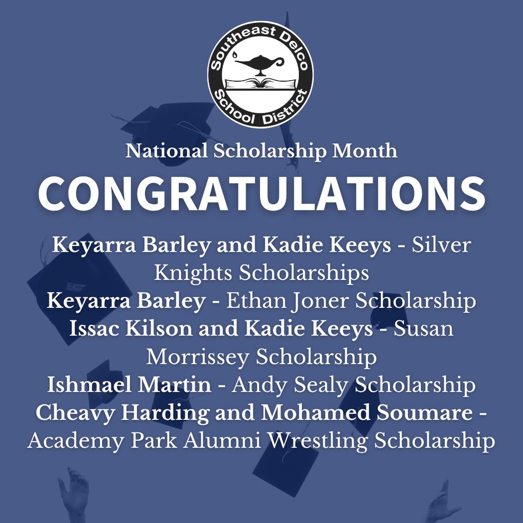 Graphic for National Scholarship Month from the Southeast Delco School District. The district logo appears at the top above large text that reads “Congratulations.” Scholarship recipients are listed.