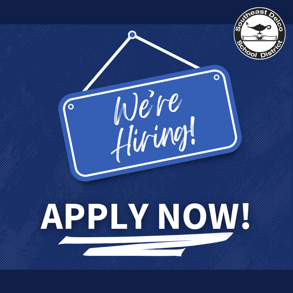 Graphic with a blue background featuring a hanging sign that reads “We’re Hiring!” in white script. Below, bold white text says “Apply Now!” The Southeast Delco School District logo appears in the top right corner.