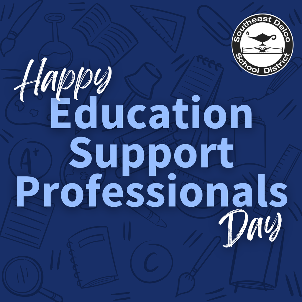 Graphic with a dark blue background featuring light blue school-themed doodles. Large text reads “Happy Education Support Professionals Day.” The Southeast Delco School District logo appears in the top right corner.