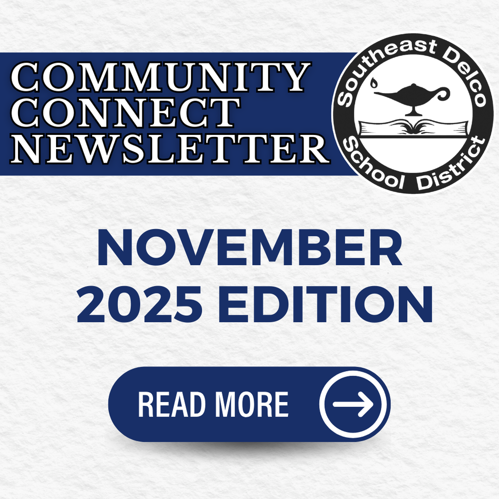 Graphic for the Southeast Delco School District titled ‘Community Connect Newsletter.’ The district logo appears in the upper right corner. Large bold text reads ‘November 2025 Edition.’ A blue button at the bottom says ‘Read More’ with a white arrow icon.