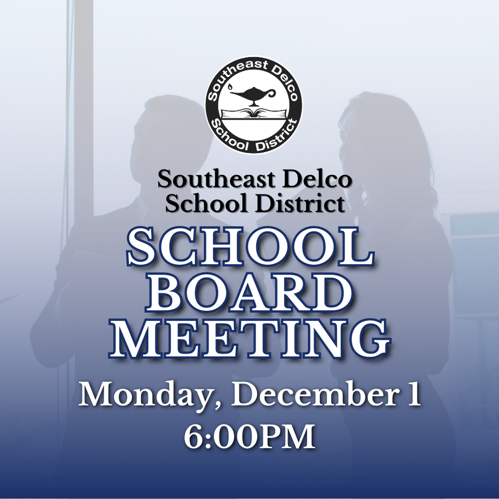 .Graphic announcing a Southeast Delco School District School Board Meeting on Monday, December 1 at 6:00 PM. The district logo appears at the top,