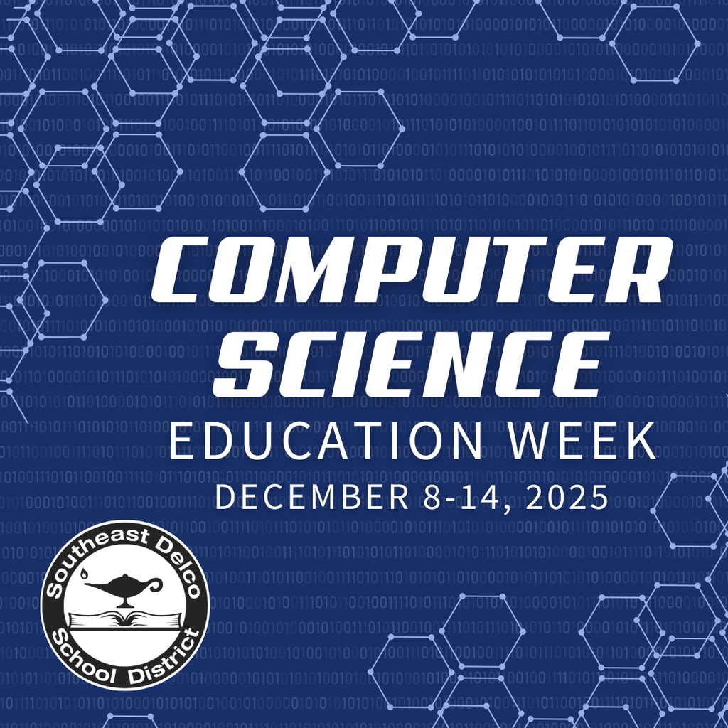 A blue graphic with light hexagon patterns and faint binary code in the background. Large white bold text reads “Computer Science Education Week,” with smaller text below stating “December 8–14, 2025.” The Southeast Delco School District circular logo appears in the lower left corner.