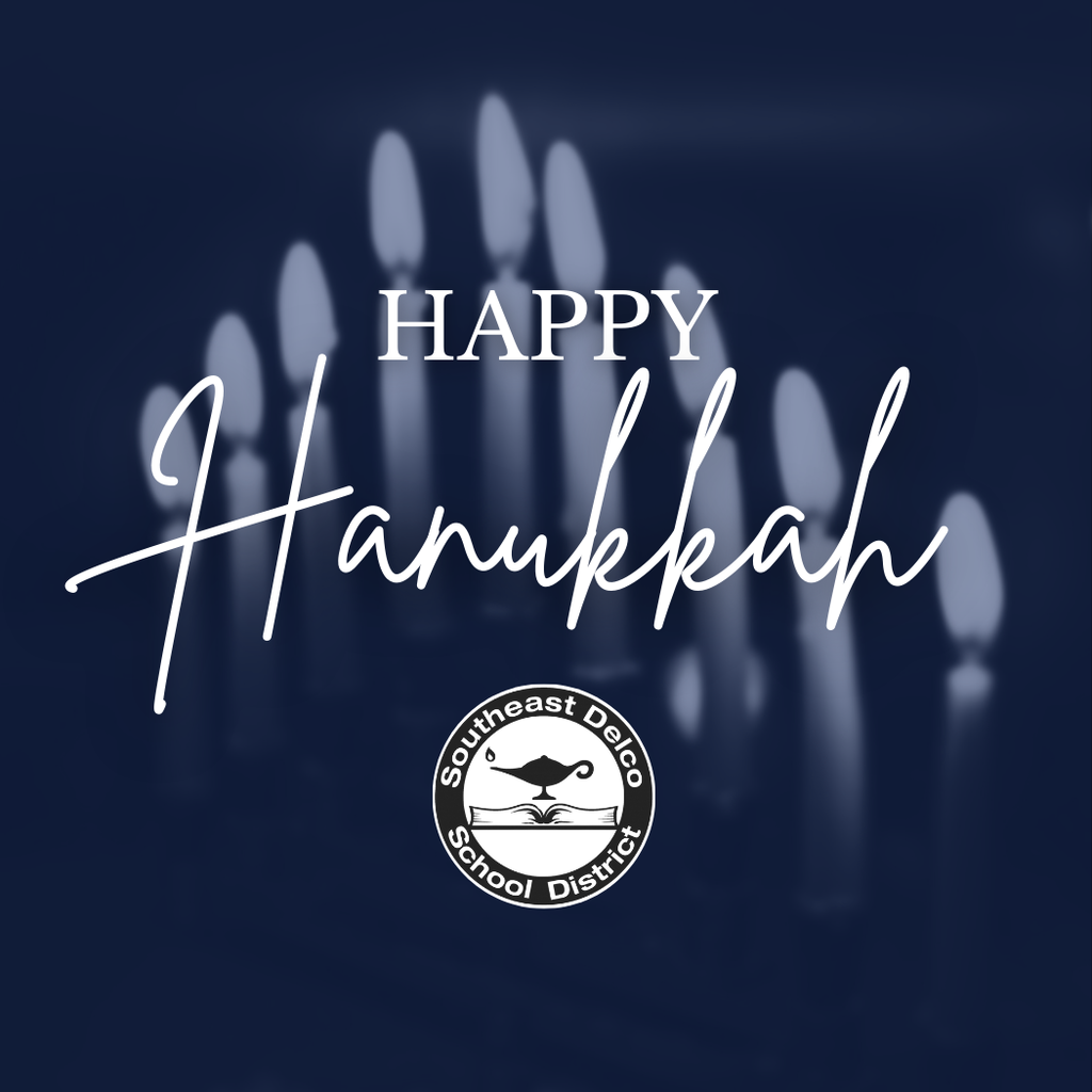 A graphic with a dark blue background features the text "HAPPY Hanukkah" in white script. Below the text is the logo for the Southeast Delco School District.