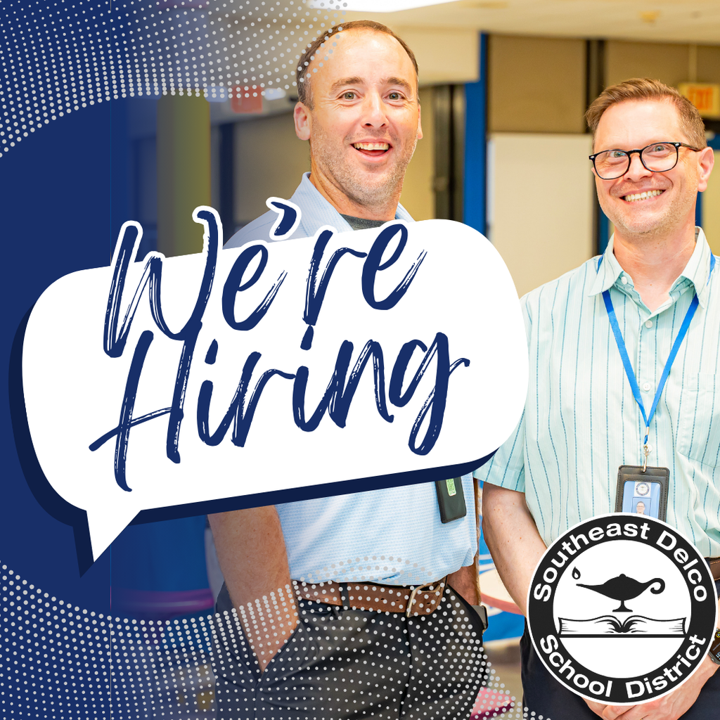 Two smiling staff members stand in a school setting next to a speech bubble graphic that says “We’re Hiring,” with the Southeast Delco School District logo.