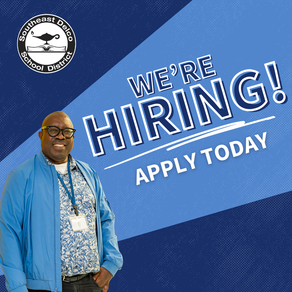 Southeast Delco School District announcement with smiling staff member and bold text reading “We’re Hiring! Apply Today.”