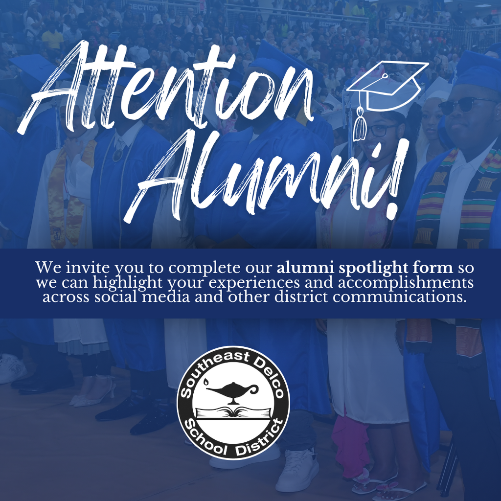 Southeast Delco School District invites alumni to complete a spotlight form to share achievements for social media and district communications.