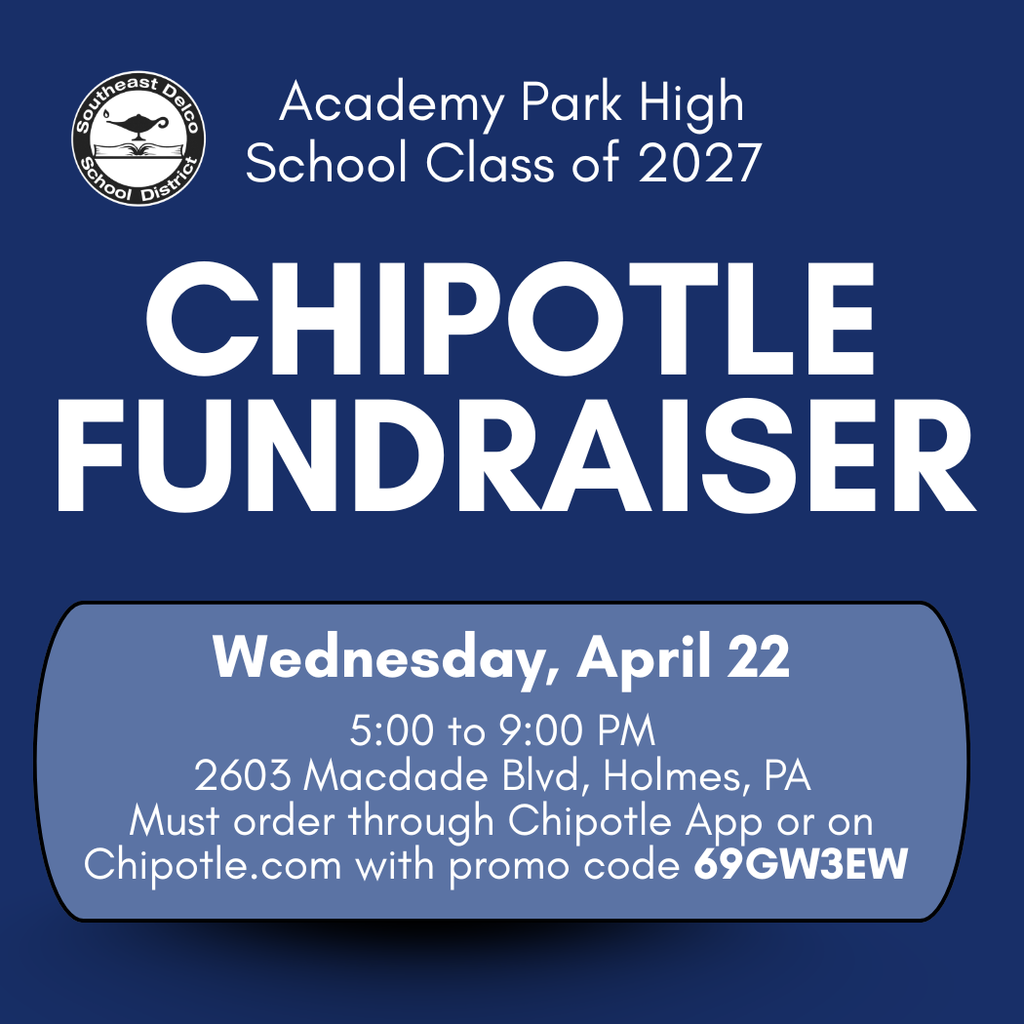 “Chipotle Fundraiser” for Academy Park High School Class of 2027, with date, time, location, and promo code details.