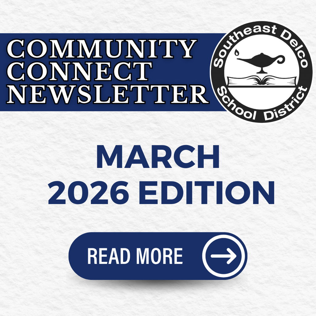 March 2026 edition of the Southeast Delco School District Community Connect Newsletter with a read more button.
