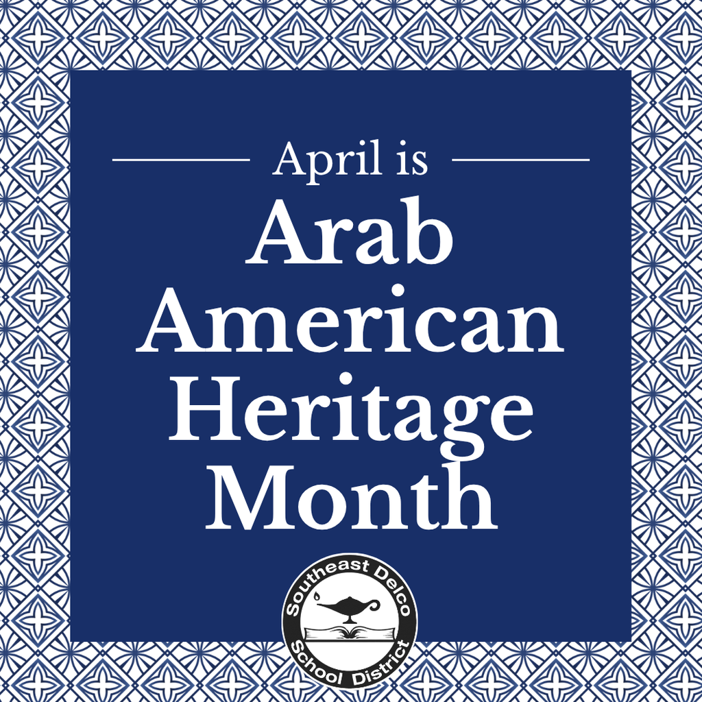 Text on blue background celebrating Arab American Heritage Month in April, featuring a school district emblem.