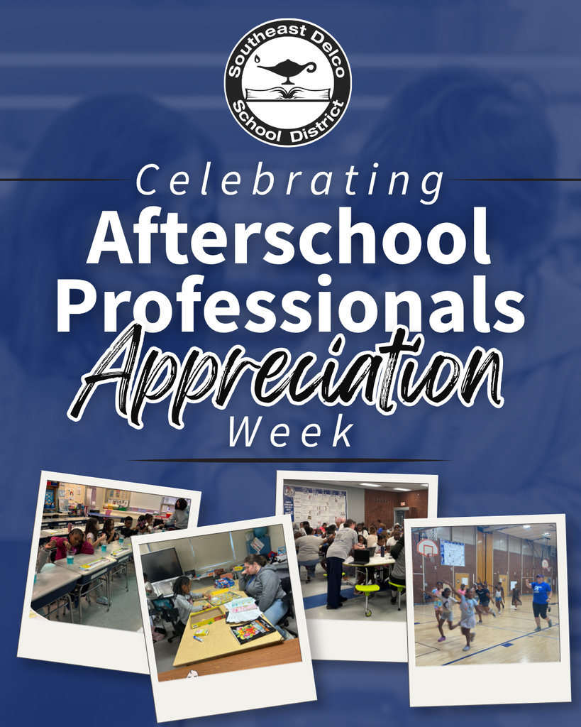 Southeast Delco School District honors afterschool professionals with photos of students learning, creating, and playing basketball.