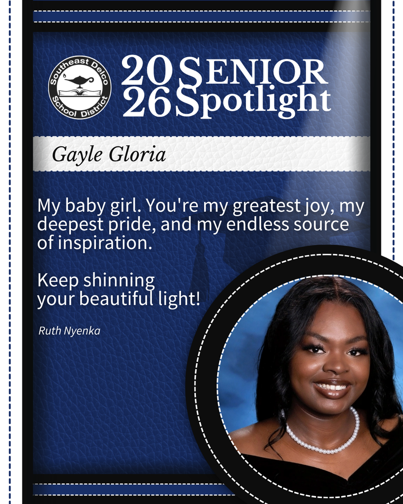 Senior spotlight for Gayle Gloria in Southeast Delco School District's 2026 class with a heartfelt message from Ruth Nyenka praising her joy and inspiration.