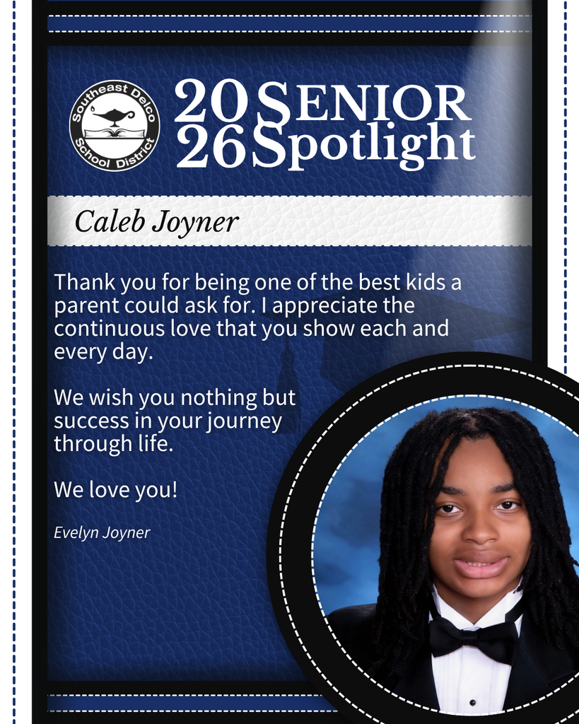 Senior spotlight for Caleb Joyner from Southeast Delco School District with a heartfelt message from Evelyn Joyner expressing love and pride.