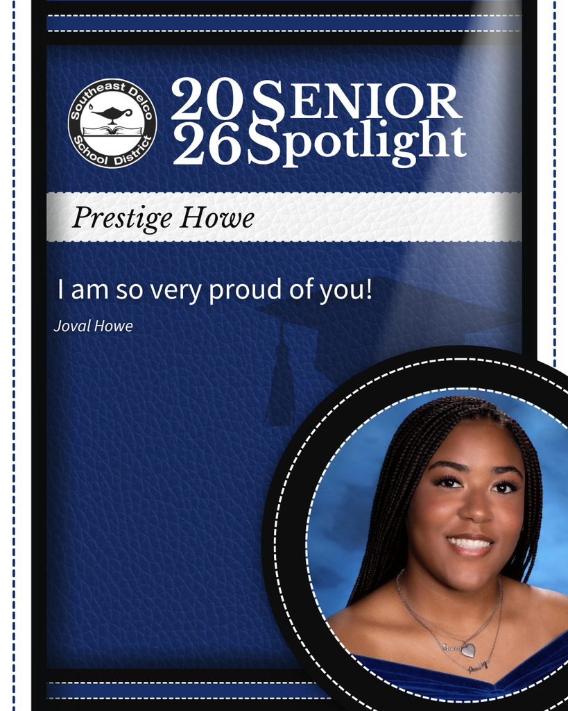 2026 Southeast Delco School District senior Prestige Howe's spotlight with a congratulatory message from Joval Howe.