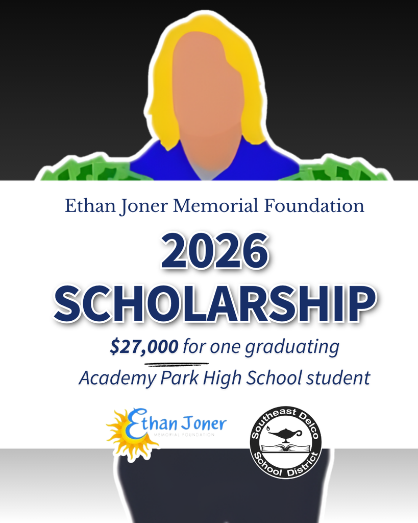 2026 Ethan Joner Memorial Foundation scholarship offering $27,000 to one graduating Academy Park High School student.