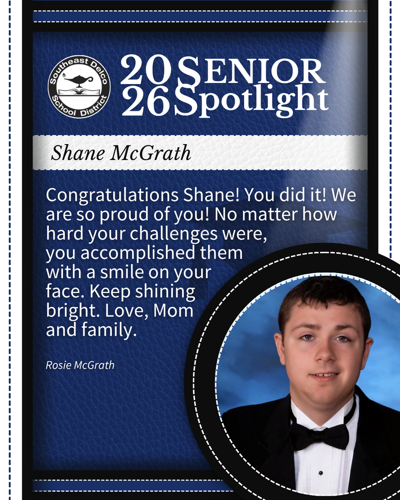 Senior spotlight for Shane McGrath from Southeast Delco School District with a congratulatory message from his family.