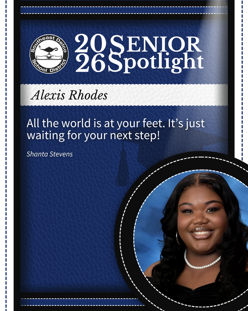 Senior spotlight for Alexis Rhodes from Southeast Delco School District with an inspirational quote about the world being at her feet.