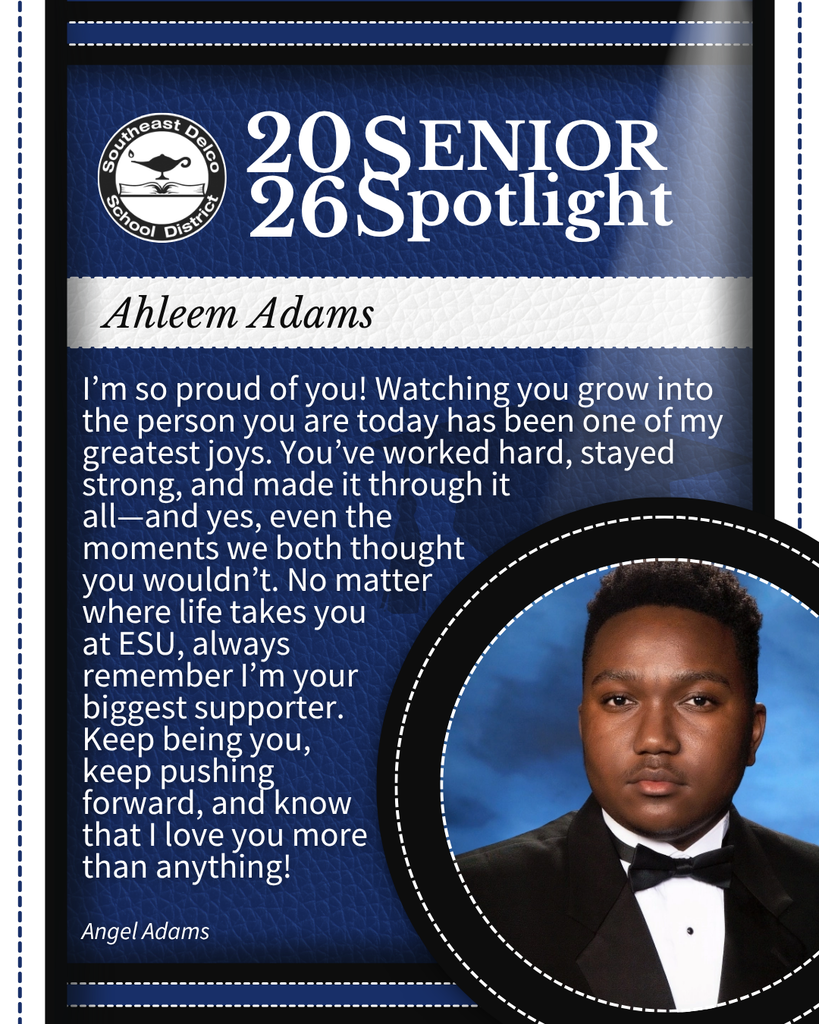 Senior spotlight for Ahleem Adams from Southeast Delco School District with a heartfelt message of pride and encouragement from Angel Adams.