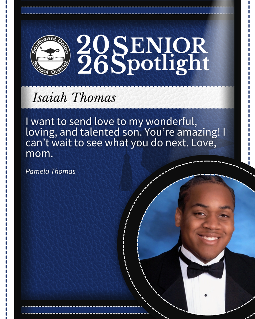 Senior spotlight for Isaiah Thomas from Southeast Delco School District with a heartfelt message from his mother praising his talent and expressing love.