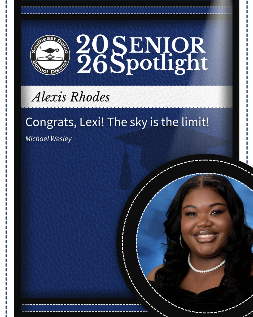 2026 Southeast Delco School District senior spotlight for Alexis Rhodes with congratulatory message and formal portrait.