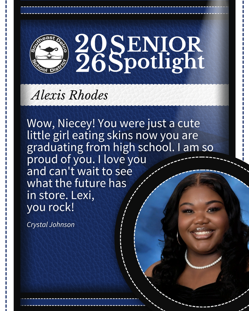 Southeast Delco School District 2026 Senior Spotlight featuring Alexis Rhodes with a graduation portrait and congratulatory message from Crystal Johnson.