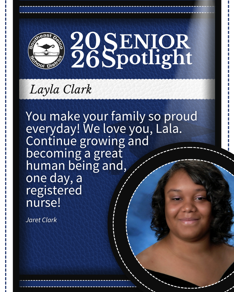 Southeast Delco School District 2026 Senior Spotlight honoring Layla Clark with a heartfelt family message and a portrait photo.