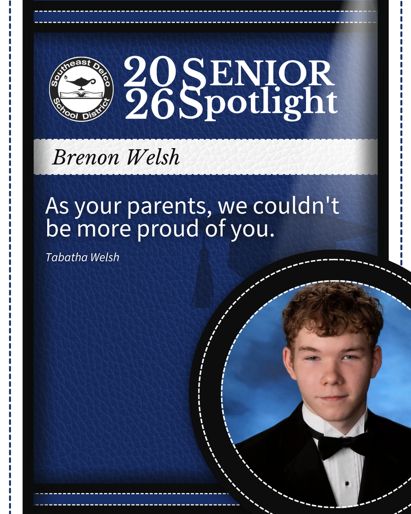 Senior spotlight for Brenon Welsh from Southeast Delco School District with a proud message from parents Tabatha Welsh.