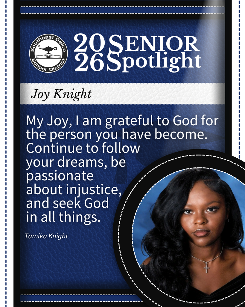 Southeast Delco School District 2026 Senior Spotlight featuring Joy Knight with a heartfelt message encouraging passion and faith.