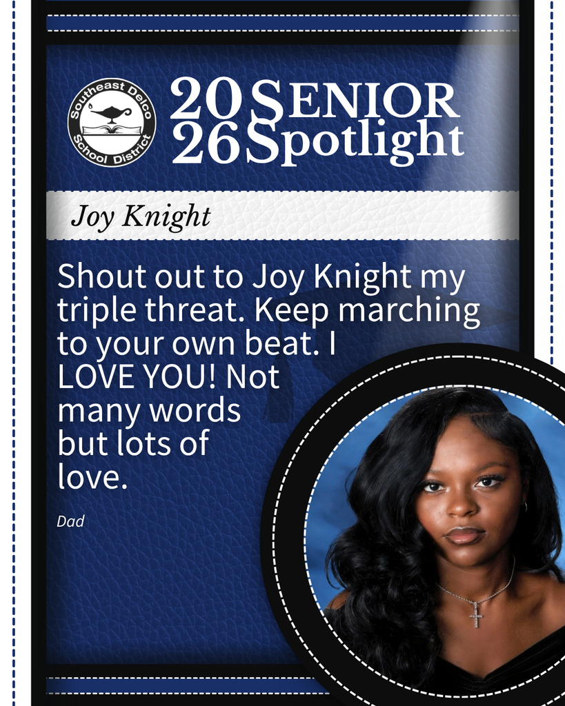 Southeast Delco School District 2026 Senior Spotlight honoring Joy Knight with a heartfelt message from Dad encouraging her to keep marching to her own beat.