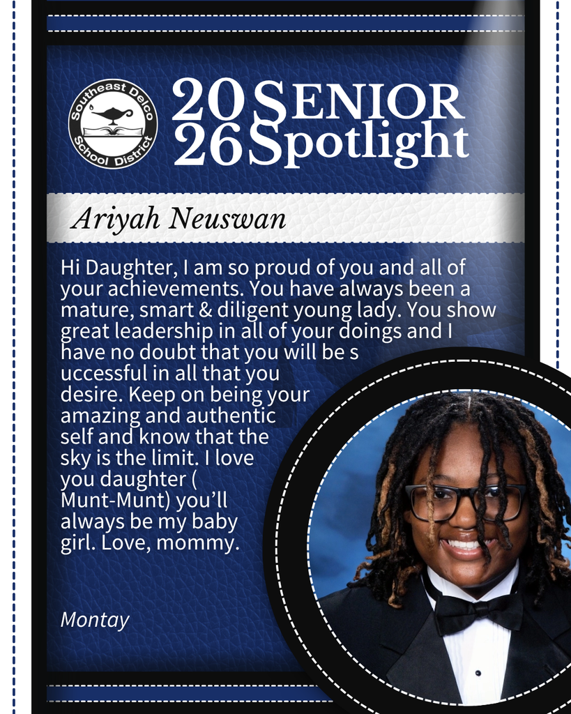 Senior spotlight for Ariyah Neuswan from Southeast Delco School District with a heartfelt message from her mother praising her maturity and achievements.