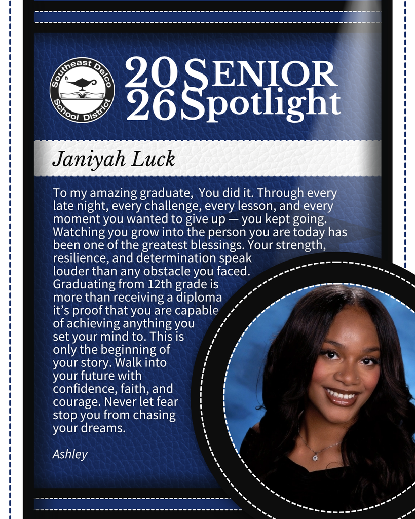 Senior spotlight for Janiyah Luck from Southeast Delco School District with a heartfelt congratulatory message on her resilience and determination.