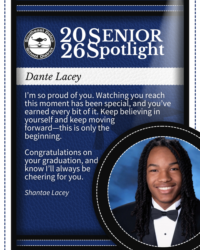 Senior spotlight for Dante Lacey from Southeast Delco School District featuring a congratulatory message from Shantae Lacey and a formal portrait of Dante in a tuxedo.