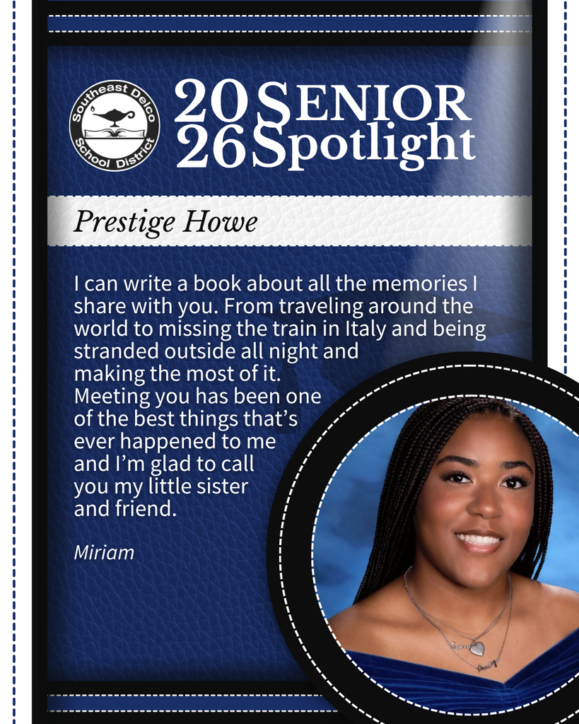 Senior spotlight for Prestige Howe from Southeast Delco School District with a heartfelt message about shared memories and friendship from Miriam.