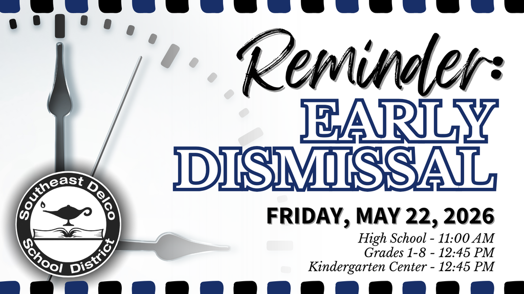 Clock showing early dismissal time with Southeast Delco School District logo and schedule for May 22, 2026.