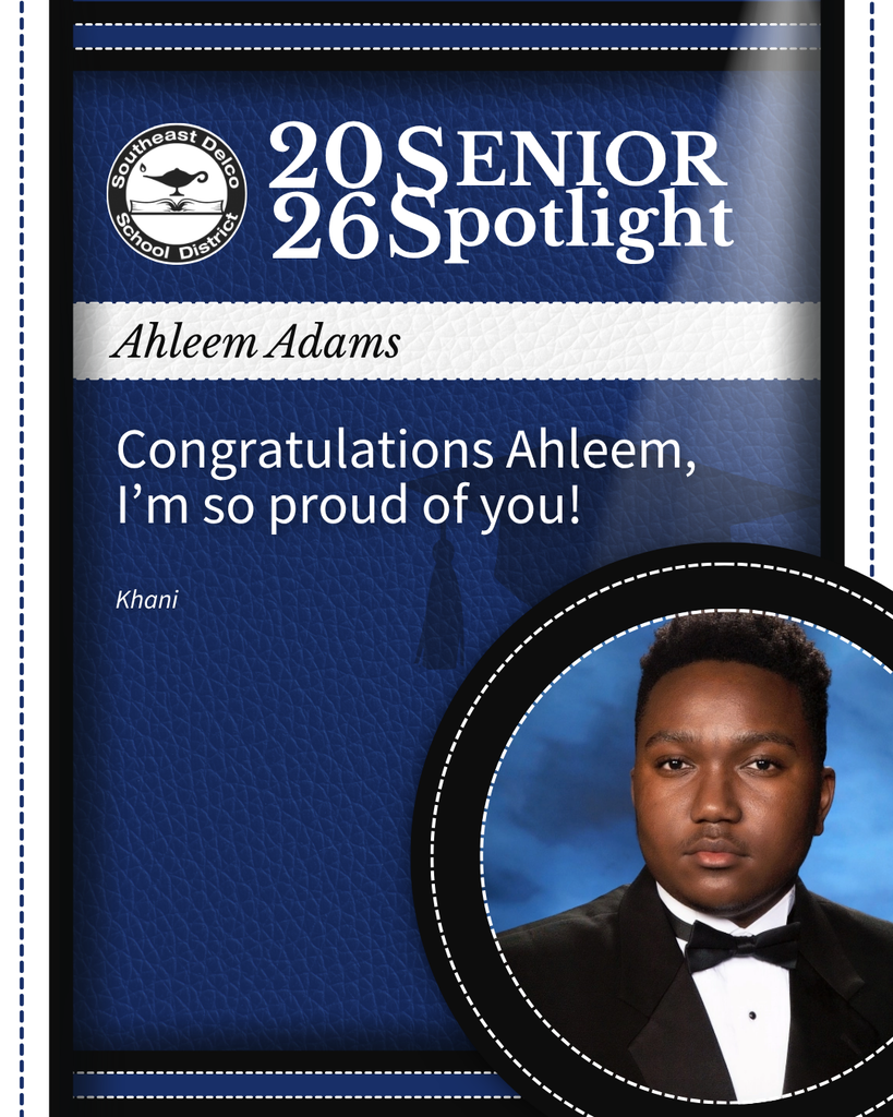 Southeast Delco School District 2026 Senior Spotlight honoring Ahleem Adams with a congratulatory message from Khani.