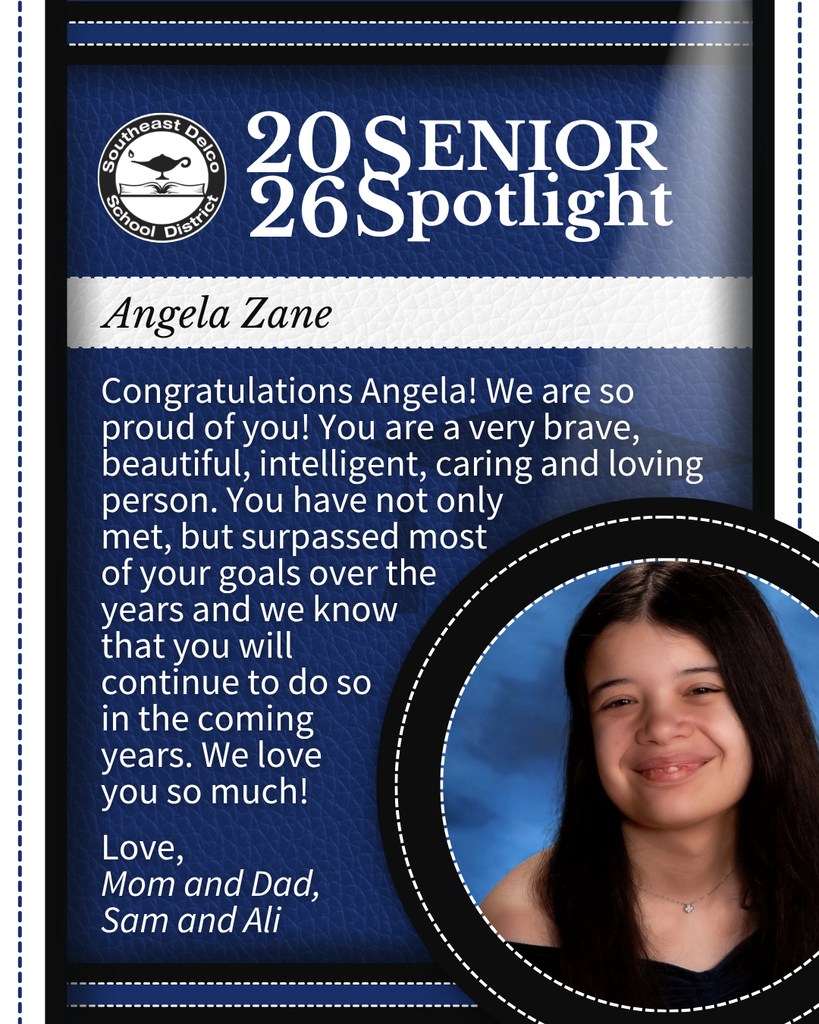 Senior spotlight for Angela Zane by Southeast Delco School District with a congratulatory message from her family praising her bravery, intelligence, and achievements.
