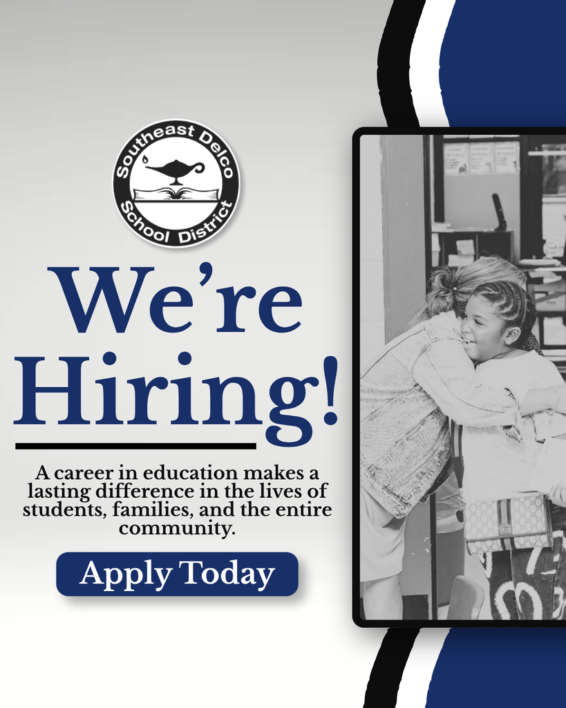 Southeast Delco School District hiring educators to impact students, families, and the community—apply today to join the team.