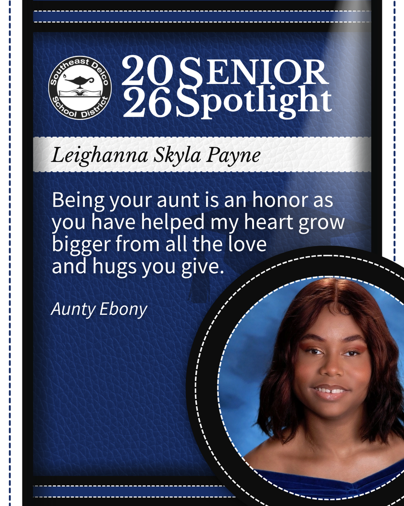 Senior spotlight for Leighanna Skyla Payne with a heartfelt message from Aunty Ebony on a blue Southeast Delco School District background.