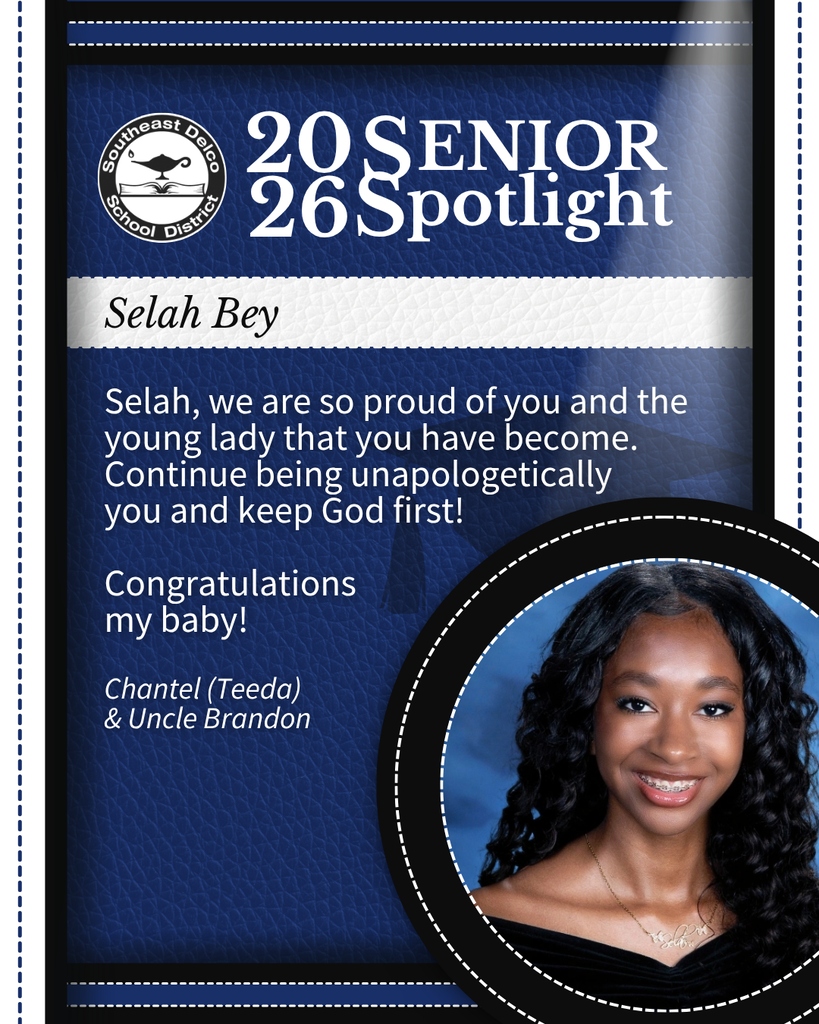Senior spotlight for Selah Bey from Southeast Delco School District with a congratulatory message from Chantel and Brandon.