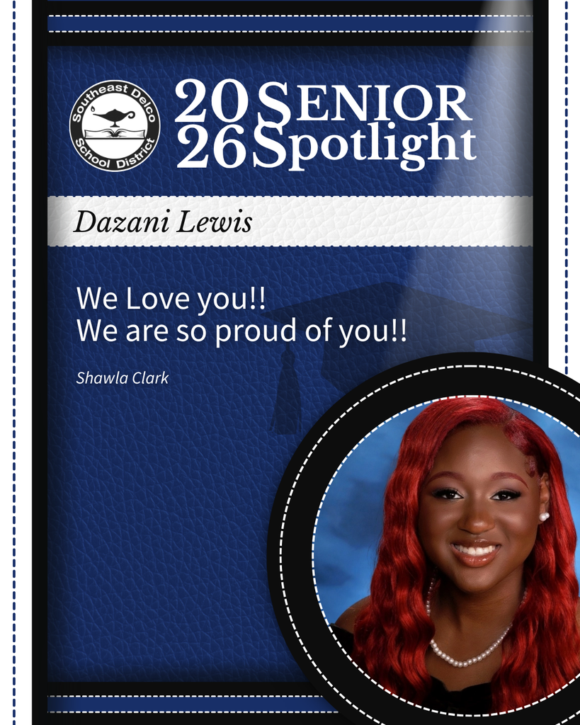 Senior spotlight for Dazani Lewis from Southeast Delco School District with a supportive message from Shawla Clark on a blue textured background.
