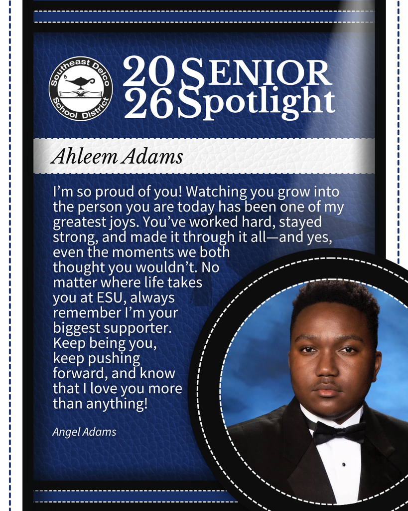 2026 Southeast Delco School District senior spotlight for Ahleem Adams with a heartfelt message of pride and support from Angel Adams.