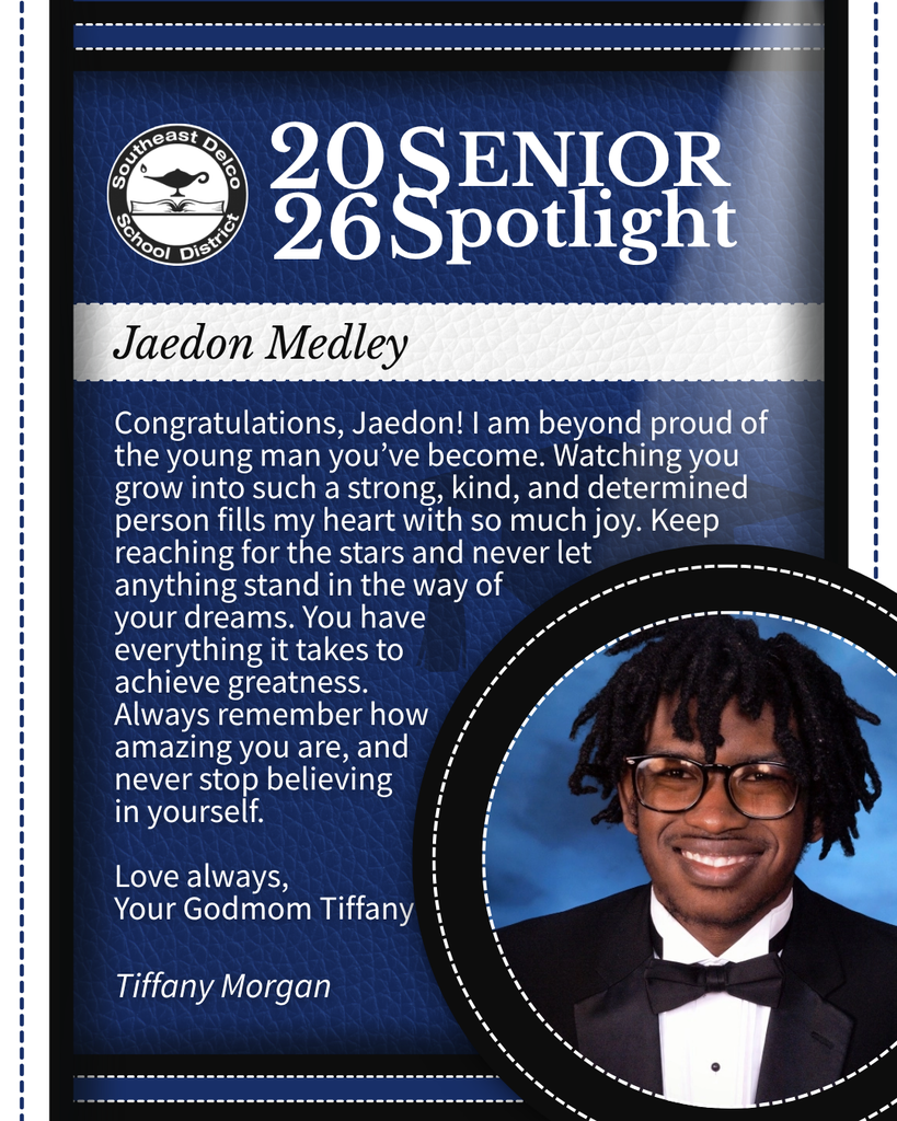 Senior spotlight for Jaedon Medley from Southeast Delco School District with a congratulatory message from his godmom Tiffany Morgan.