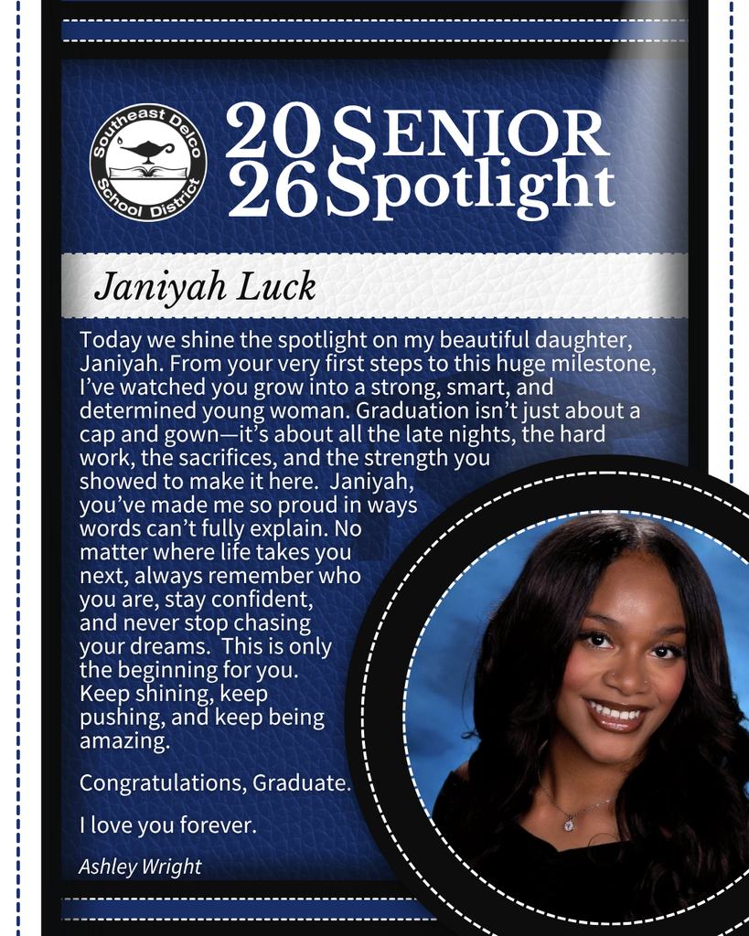 Southeast Delco School District senior spotlight for Janiyah Luck with a heartfelt graduation message from Ashley Wright.