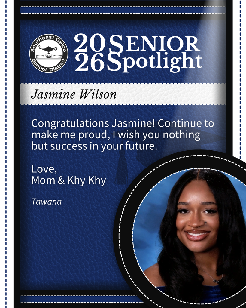Senior spotlight for Jasmine Wilson from Southeast Delco School District with a congratulatory message from her family.