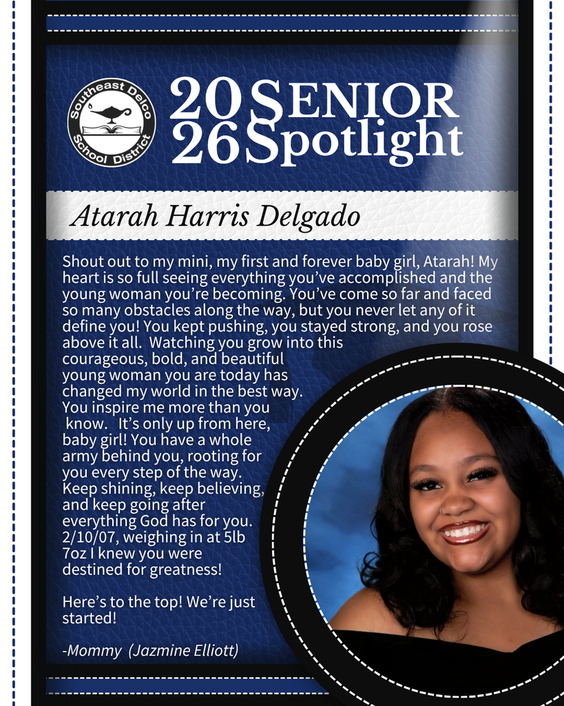 Southeast Delco School District Senior Spotlight honoring Atarah Harris Delgado with a heartfelt message from her mother celebrating her strength and growth.