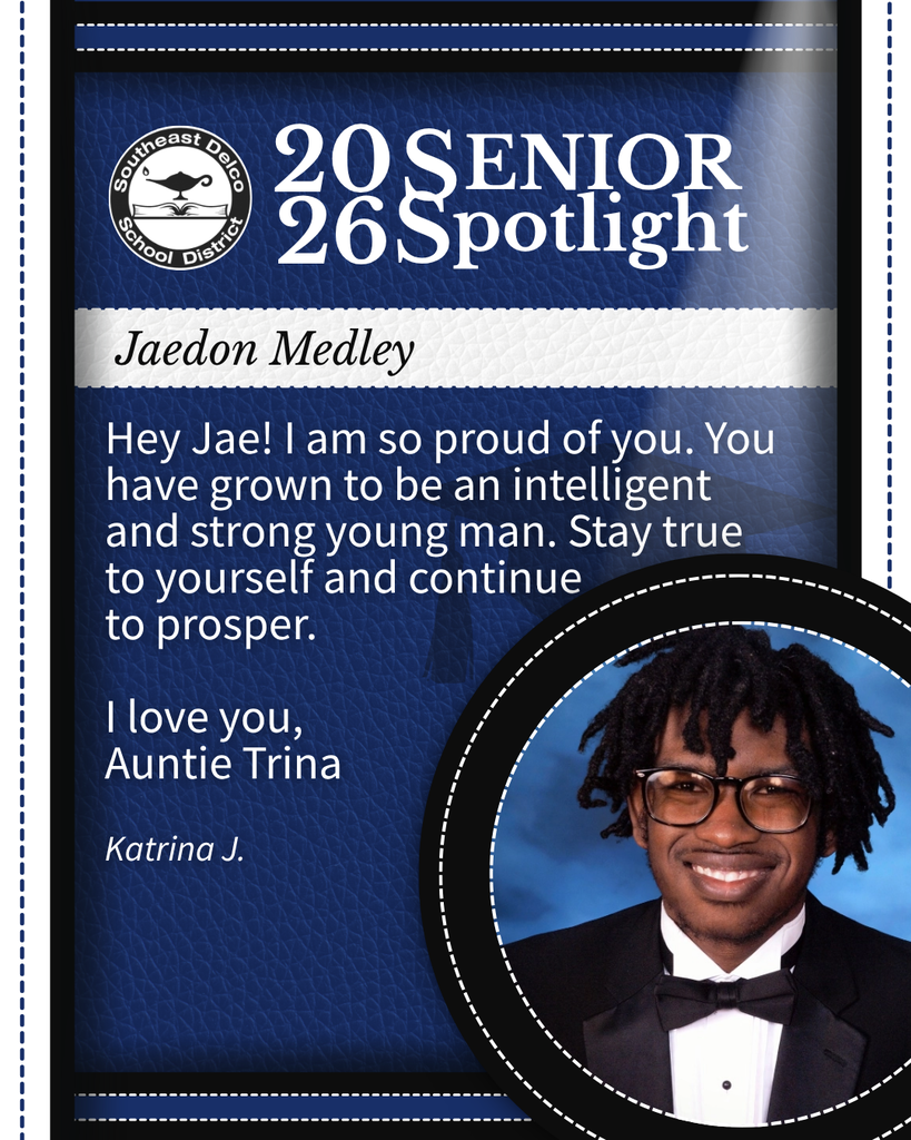 Senior spotlight for Jaedon Medley from Southeast Delco School District with a message of pride and encouragement from Auntie Trina.