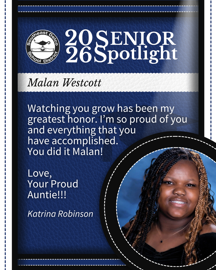 Senior spotlight for Malan Westcott with a heartfelt congratulatory message from Auntie Katrina Robinson on a blue Southeast Delco School District background.