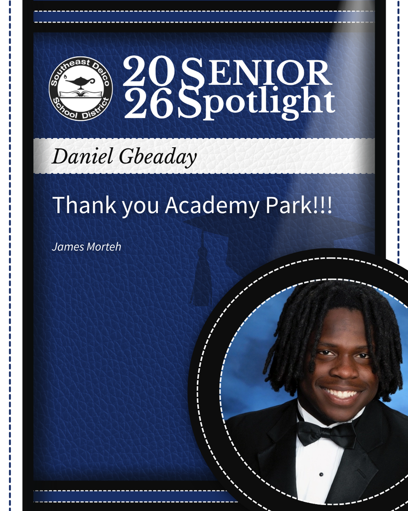 Senior spotlight for Daniel Gbeaday from Southeast Delco School District with a thank you message to Academy Park on a blue textured background.